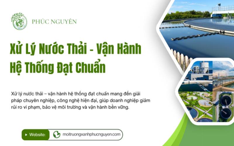 Xử Lý Nước Thải – Vận Hành Hệ Thống Đạt Chuẩn