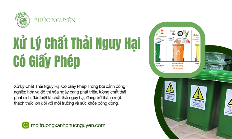 Xử Lý Chất Thải Nguy Hại Có Giấy Phép